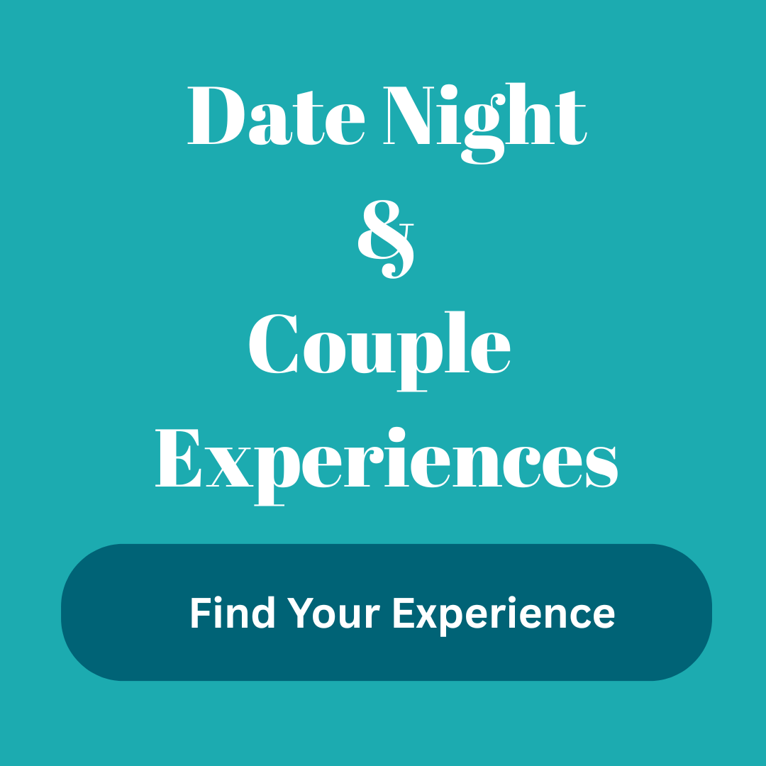 DATE NIGHT & COUPLE EXPERIENCES