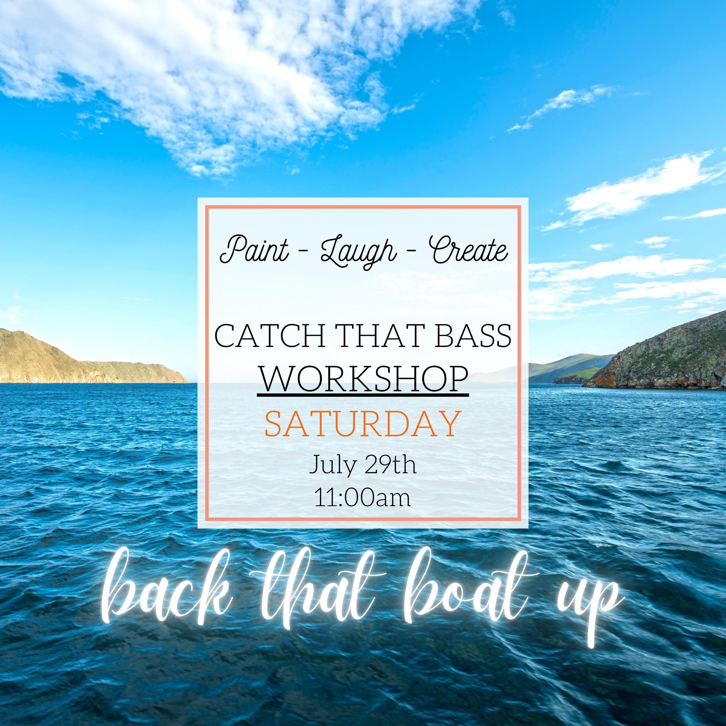 CATCH THAT BASS FISHING WORKSHOP - JULY 29TH, 11:00AM