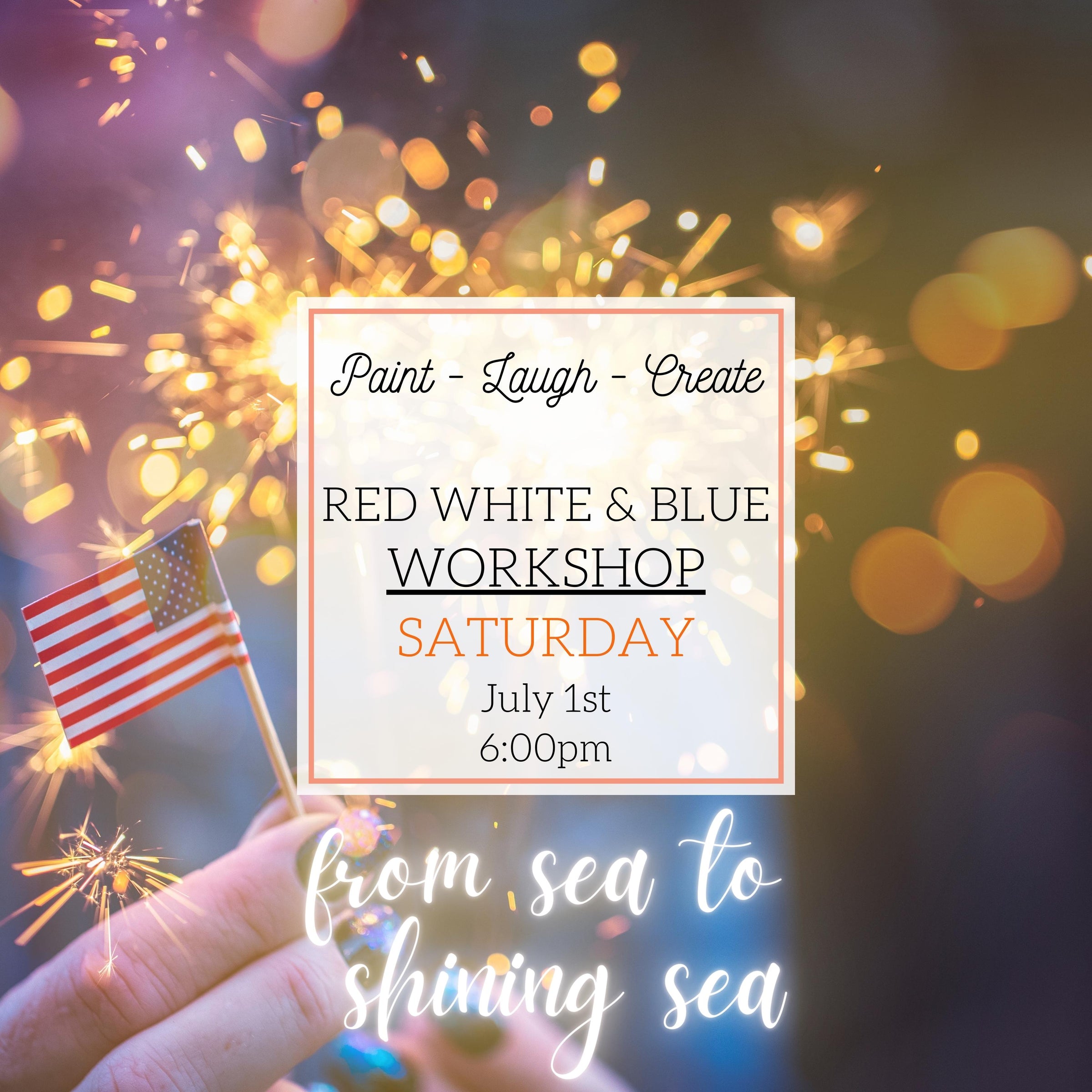 RED WHITE & BLUE WORKSHOP - JULY 1ST, 6:00PM