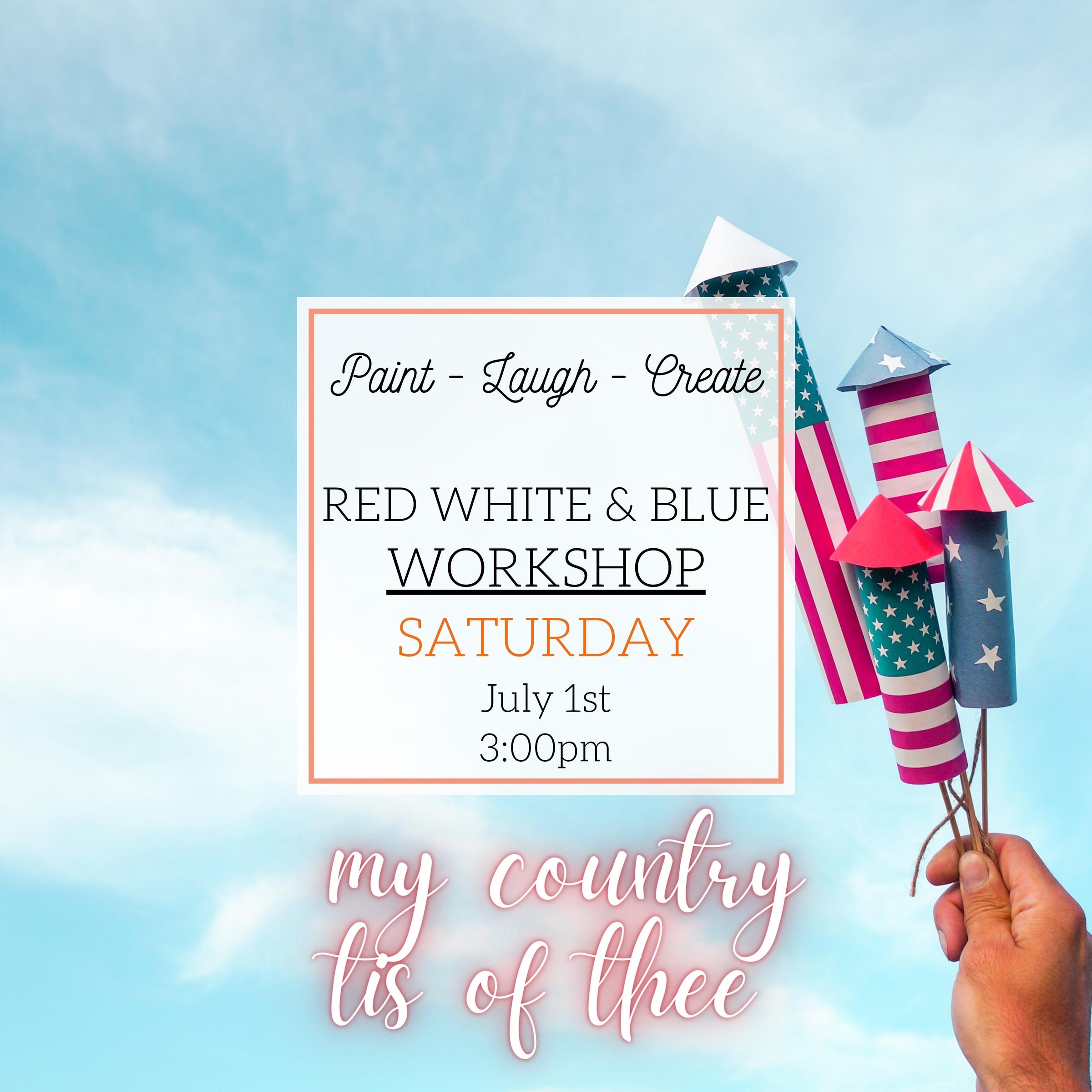 RED WHITE & BLUE WORKSHOP - JULY 1ST, 3:00PM