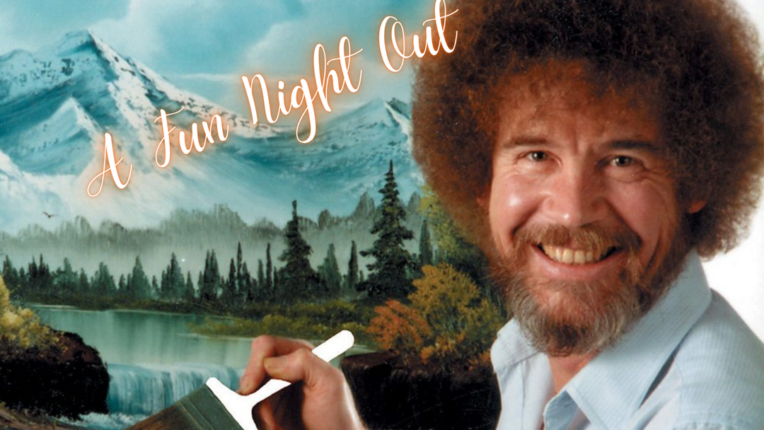 HAPPY LITTLE ACCIDENTS, BOB ROSS STYLE - July 17TH- 6:00 PM